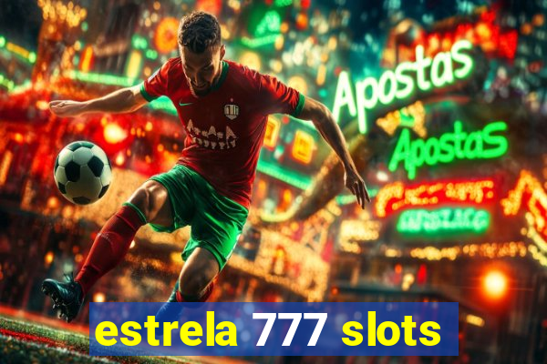 estrela 777 slots